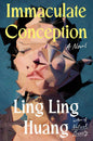 Immaculate Conception: A Novel by Ling Ling Huang