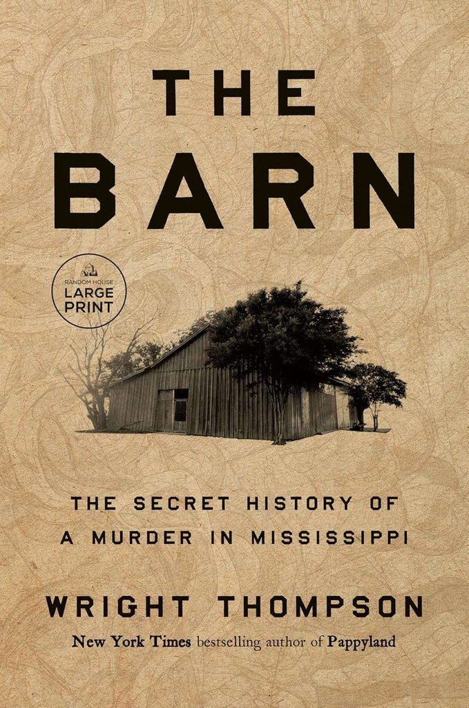 The Barn: The Secret History of a Murder in Mississippi by Wright Thompson